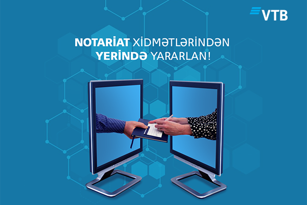 bank-vtb-de-azerbaycan-elektron-notariat-kabinesi-yaradilmisdir